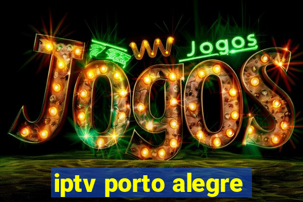 iptv porto alegre